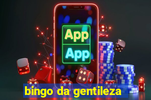 bingo da gentileza